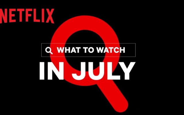 New On Netflix In July 2020: Every Movie And TV Show Coming This Month