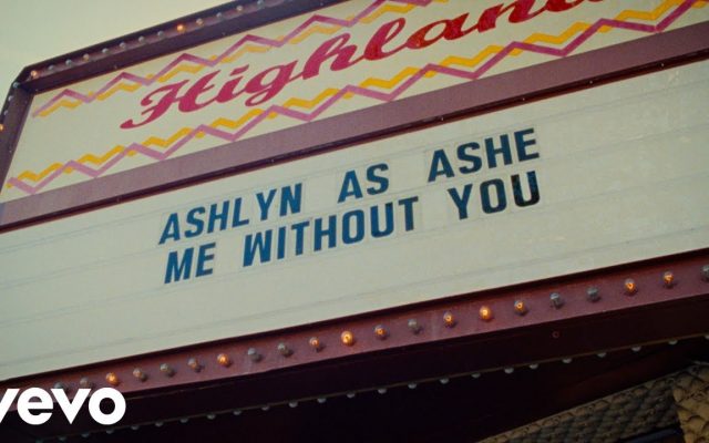 Video Alert: Ashe – “Me Without You”