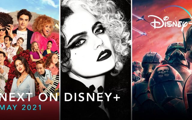 What’s Coming to Disney+ In May Includes ‘Cruella’, ‘Star Wars: The Bad Batch, HSMTMTS and More