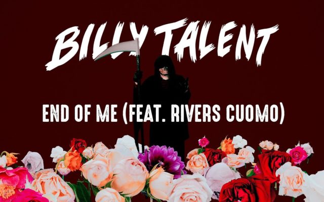 Video Alert: Billy Talent – “End Of Me” (feat. Rivers Cuomo)