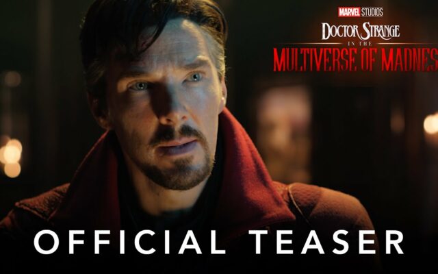 Check Out The First Trailer for “Doctor Strange in the Multiverse of Madness”