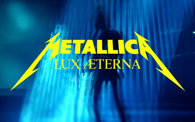 Video Alert: Metallica – “Lux Æterna”